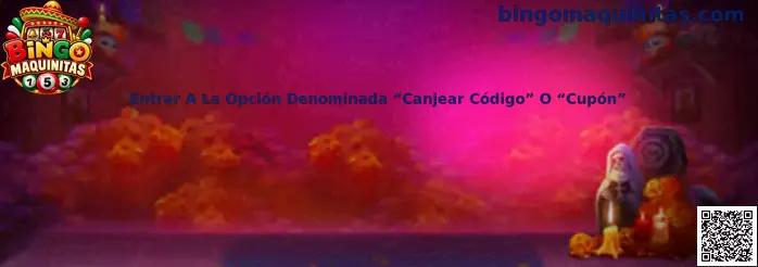 Guía para localizar la opción Canjear Código o Cupón en Bingo Maquinitas