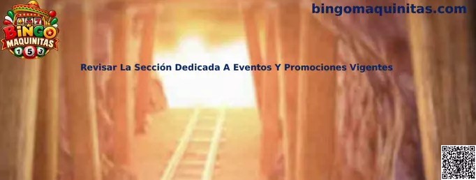Guía para consultar eventos, torneos y promociones temporales de Bingo Maquinitas