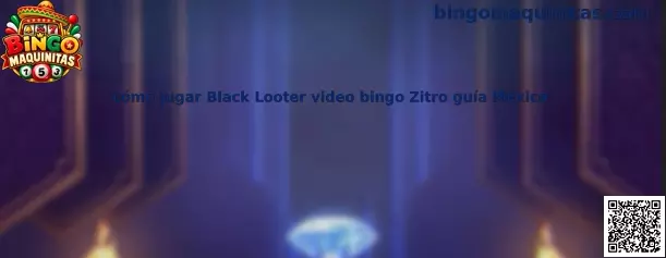 Imagen ilustrativa relacionada con la guía de Black Looter, video bingo de Zitro