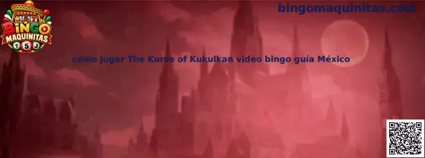 Imagen de referencia de The Kurse of Kukulkan para una guía de video bingo en México