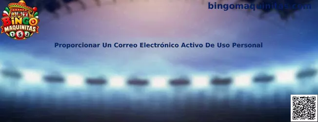 Guía de Bingo Maquinitas para proporcionar un correo electrónico personal activo durante el registro