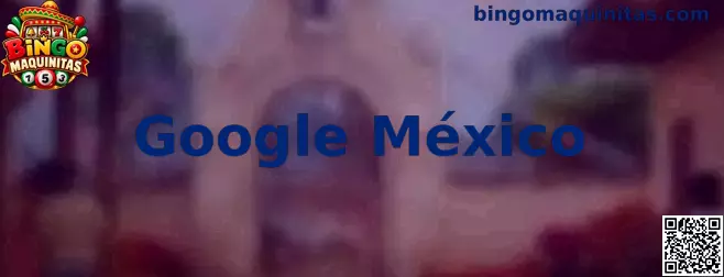 Bingo Maquinitas en Google México