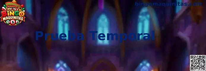 Prueba Temporal Bingo Maquinitas